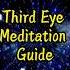 Third Eye Meditation Guide Activate The Pineal Gland And Open The Ajna Chakra Meditation Music