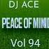 SLOW JAM MIX 2024 1ST SEPTEMBER PEACE OF MIND VOL 94 DJ Ace