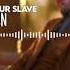 I WANNA BE YOUR SLAVE Edit Audio