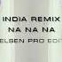 İndia Remix Na Na Na Na New Version ELSEN PRO EDİT 2017 YouTube