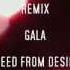 GALA FREED FROM DESIRE REMIX By Sigma