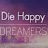 한글번역 DREAMERS Die Happy