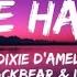 Dixie D Amelio Be Happy Ft Blackbear Lil Mosey Remix Lyrics Video