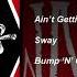 Sway Ain T Getting Any Better Bump N Grind DDR MUSIC GROUP