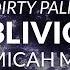 Dirty Palm Oblivion Feat Micah Martin