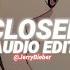 Closer So Baby Pull Me Closer The Chainsmokers Ft Halsey Edit Audio