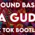 SOUND BASS Patakha Guddi 2022 Tik Tok Bootleg