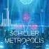 Schiller Metropolis