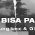 Young Lex Gisel Masih Bisa Panjang Official Music Video