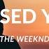 The Weeknd Missed You Lyrics