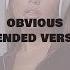 Ariana Grande Obvious Extended Version