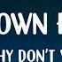 WHY DON T WE LET ME DOWN EASY LIE Lyrics