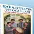 Drama İçinde Kara Hüseyin Ve Oğulları