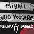 Mihail Who You Are Reunify Remix