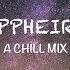 Best Of Sappheiros A Chill Mix