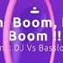 Tronix DJ Vs Basslouder Boom Boom Boom Boom Timster Ninth Remix Edit