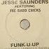 Jesse Saunders The Badd Chicks Funk U Up Edit