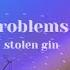 Take Your Problems To The Disco Stolen Gin Lyrics