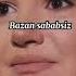 Bazan Sababsiz Yig Lagim Keladi