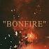 Bonfire Remix