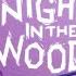 Night In The Woods A Dark Story In Cute Packaging