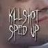 Killshot Magdalena Bay Sped Up