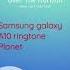 My Galaxy A10 Ringtone Planet