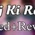 Aaj Ki Raat Stree 2 Slowed Reverb