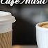 Morning Jazz Positive Energy Coffee Jazz Music Upbeat Bossa Nova Piano For Happy Moods