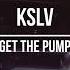 KSLV GET THE PUMP