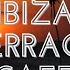 Ibiza Terrace Cafe Summer Lounge Chillout Continuous Sunset Del Mar Mix