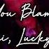 Kehlani Lucky Daye Can You Blame Me Lyrics