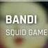 Bandi Squid Game Psytrance VER