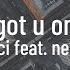 Darci Feat Nessly Got U On