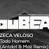 Zeca Veloso Todo Homem Antdot Maz Remix