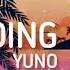 Yuno No Going Back Lyrics