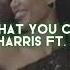 This Is What You Came For Calvin Harris Ft Rihanna Edit Audio