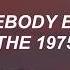 The 1975 Somebody Else Lyrics