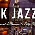 New York Jazz Lounge Smooth Jazz Saxophone Instrumental Music Soft Background Music For Relaxing