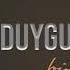 DUYGU KORKMAZ BÛKA ÇÎYA Official Music