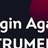 Begin Again INSTRUMENTAL THR3