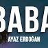 Ayaz Erdoğan Baba Slowed Reverb