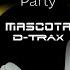 Mascota D Trax Live At Bedroom Club Sofia 2020