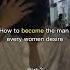 How To Become The Man Every Woman Desire Sigmamalememes Sigma Motivation Psychologyfacts