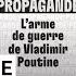 Propagande L Arme De Guerre De Vladimir Poutine FRANCE 24