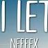 NEFFEX TILL I LET GO Lyrics