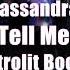 Cassandra Just Tell Me Why Electrolit Bootleg