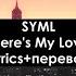 SYML Where Is My Love Lyrics перевод на русском