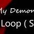 My Demons Starset Slowed 1 Hour Loop