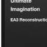 Ultimate Imagination EA3 Reconstruction